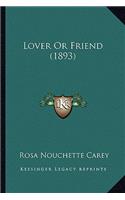 Lover Or Friend (1893): (English)