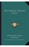 On Passive Service (1913)