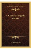 A Country Tragedy (1898)