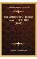 Settlement of Illinois from 1830 to 1850 (1908)