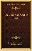 Cock And Anchor (1895)
