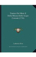 Trattato Del Moto E Della Misura Delle Acque Correnti (1736)