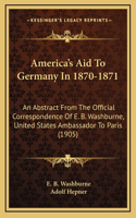 America's Aid To Germany In 1870-1871