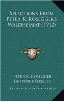 Selections From Peter K. Rosegger's Waldheimat (1912)