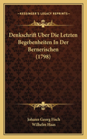 Denkschrift Uber Die Letzten Begebenheiten In Der Bernerischen (1798)