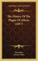 History Of The Plague Of Athens (1857)