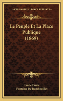 Le Peuple Et La Place Publique (1869)