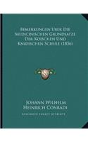 Bemerkungen Uber Die Medicinischen Grundsatze Der Koischen Und Knidischen Schule (1856)