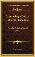 Criminalogia De Los Gobiernos Espanoles