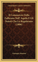 Il Commercio Dello Zafferano Nell' Aquila E Gli Statuti Che Lo Regolavano (1906)