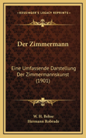 Der Zimmermann