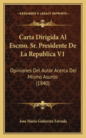 Carta Dirigida Al Escmo. Sr. Presidente De La Republica V1