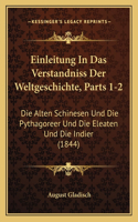 Einleitung In Das Verstandniss Der Weltgeschichte, Parts 1-2