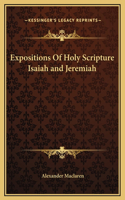 Expositions Of Holy Scripture Isaiah and Jeremiah: (English)