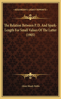 The Relation Between P. D. And Spark-Length For Small Values Of The Latter (1905)