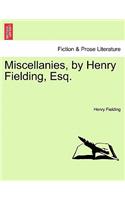 Miscellanies, by Henry Fielding, Esq.