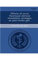 Effects of Novel Functional Electical Stimulation Strategies on Post-Stroke Gait