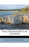 The Underworld of London