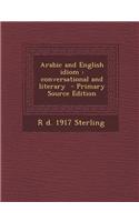 Arabic and English Idiom: Conversational and Literary