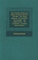 The Dramatic Works and Poems of James Shirley,: (English)