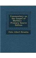 Commentary on the Gospel of Matthew - Primary Source Edition
