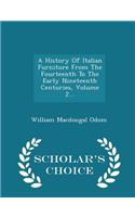 A History of Italian Furniture from the Fourteenth to the Early Nineteenth Centuries, Volume 2... - Scholar's Choice Edition