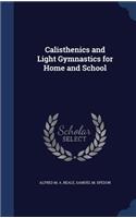 Calisthenics and Light Gymnastics for Home and School