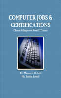 Computer Jobs & Certifications Choose & Improve Your IT Career