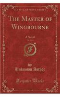 The Master of Wingbourne, Vol. 1 of 2