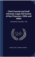 Chief Counsel and Staff Attorney, Legal Aid Society of San Francisco, 1950s and 1960s
