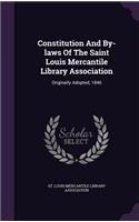 Constitution And By-laws Of The Saint Louis Mercantile Library Association