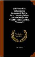 Die Deutschen Volksbucher Gesammelt Und in Ihrer Ursprunglichen Echtheit Hergestellt Von Mit Holzschnitten, Volume 5