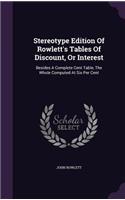 Stereotype Edition of Rowlett's Tables of Discount, or Interest