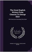 The Great English Writers from Chaucer to George Eliot