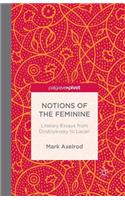 Notions of the Feminine: Literary Essays from Dostoyevsky to Lacan