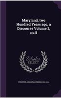 Maryland, two Hundred Years ago, a Discourse Volume 3, no.5