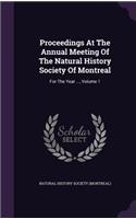 Proceedings at the Annual Meeting of the Natural History Society of Montreal: For the Year ..., Volume 1