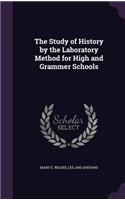 Study of History by the Laboratory Method for High and Grammer Schools