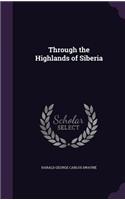 Through the Highlands of Siberia