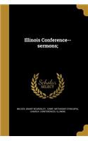 Illinois Conference--sermons;