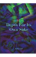 Depth For Its Own Sake