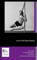 PoleMoves Level 1 Pole Instructor Manual