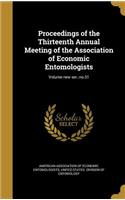 Proceedings of the Thirteenth Annual Meeting of the Association of Economic Entomologists; Volume New Ser.: No.31