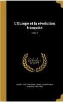 L'Europe et la révolution française; Tome 7