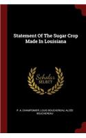 Statement of the Sugar Crop Made in Louisiana