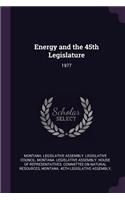 Energy and the 45th Legislature
