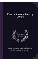 Faust, a Dramatic Poem by Goethe