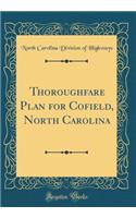 Thoroughfare Plan for Cofield, North Carolina (Classic Reprint)