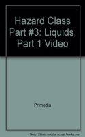 Hazard Class Part #3: Liquids, Part 1 Video