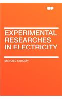 Experimental Researches in Electricity
